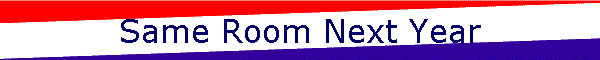 Same Room Next Year
